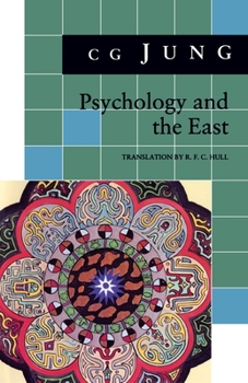 Paperback Psychology and the East: (From Vols. 10, 11, 13, 18 Collected Works) Book