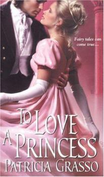 To Love a Princess - Book #4 of the Douglas / Kazanovs /  Flambeau Sisters 