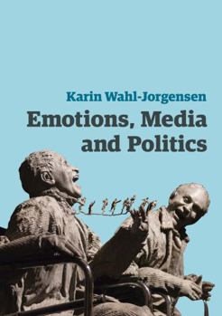 Paperback Emotions, Media and Politics Book