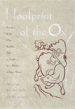 Hardcover Hoofprint of the Ox: Principles of the Chan Buddhist Path as Taught by a Modern Chinese Master Book