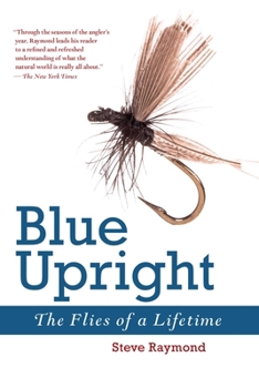 Paperback Blue Upright: The Flies of a Lifetime Book