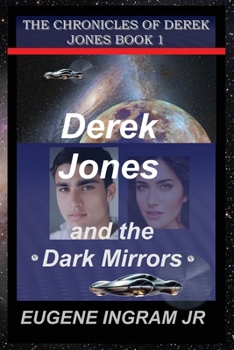 Derek Jones and the Dark Mirrors: Book 1