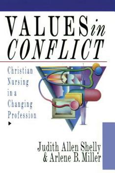 Paperback Values in Conflict: Christian Nursing in a Changing Profession Book