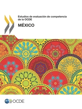 Paperback Estudios de Evaluación de Competencia de la Ocde: México [Spanish] Book