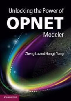 Electronics Unlocking the Power of Opnet Modeler Book