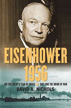 Hardcover Eisenhower 1956: The President's Year of Crisis--Suez and the Brink of War Book