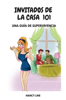 Paperback Invités de la Maison 101: Una guía de supervivencia [Spanish] Book
