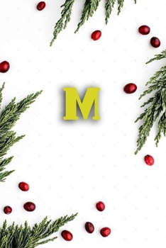 M: Cute Initial Monogram Letter M  College Ruled Notebook. Nifty Girly Personalized Name Medium Lined Journal & Diary for Writing & Notes for Girls and Women - Gold Metallic Floral For Christmas