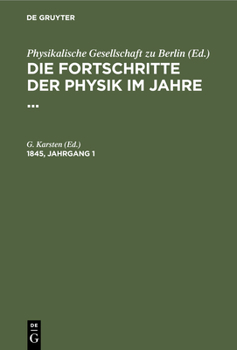 Hardcover Die Fortschritte Der Physik Im Jahre .... 1845, Jahrgang 1 [German] Book