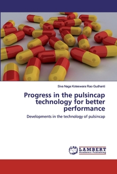 Paperback Progress in the pulsincap technology for better performance Book