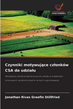 Paperback Czynniki motywujące czlonków CSA do udzialu [Polish] Book