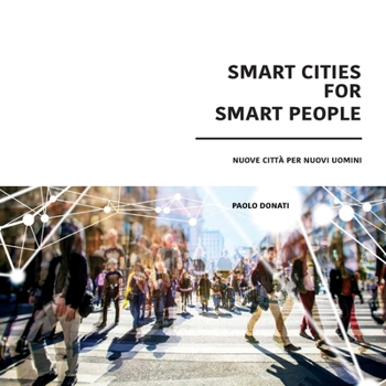 Paperback Smart Cities for Smart People: Nuove Città per nuovi Uomini [Italian] Book