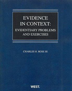 Paperback Evidence in Context: Evidentiary Problems and Exercises (Coursebook) Book