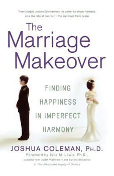 Paperback The Marriage Makeover: Finding Happiness in Imperfect Harmony Book