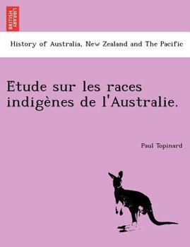 Paperback E Tude Sur Les Races Indige Nes de L'Australie. [French] Book