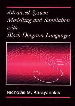 Hardcover Advanced System Modelling and Simulation with Block Diagram Languages Mphasizing Respiratory and Nervous Systems Book