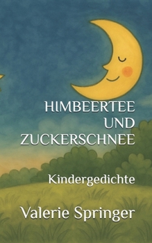 Paperback Himbeertee und Zuckerschnee: Kindergedichte [German] Book