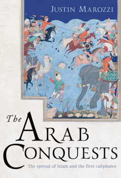 Hardcover The Arab Conquests Book