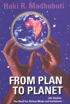 Paperback From Plan to Planet Life Studies: The Need for Afrikan Minds and Institutions Book