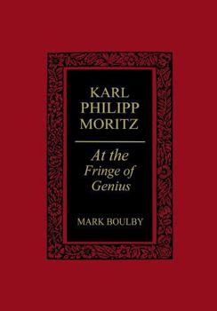 Paperback Karl Philipp Moritz: At the Fringe of Genius Book