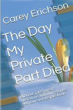 Paperback The Day My Private Part Died Book