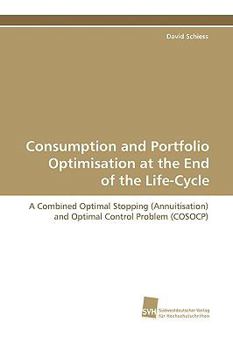 Paperback Consumption and Portfolio Optimisation at the End of the Life-Cycle Book
