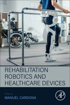 Paperback Rehabilitation Robotics and Healthcare Devices Book