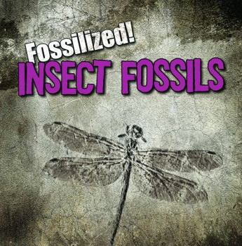 Insect Fossils - Book  of the Fossilized!