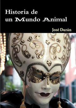 Paperback Historia de un Mundo Animal [Spanish] Book