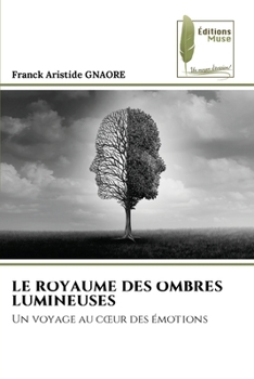 Paperback Le Royaume Des Ombres Lumineuses [French] Book