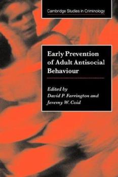 Hardcover Early Prevention of Adult Antisocial Behaviour Book