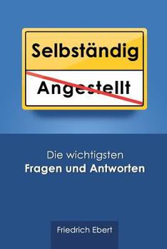 Paperback Selbständig: Die wichtigsten Fragen und Antworten [German] Book