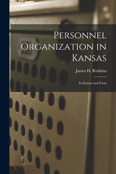 Paperback Personnel Organization in Kansas: Its Extent and Form Book