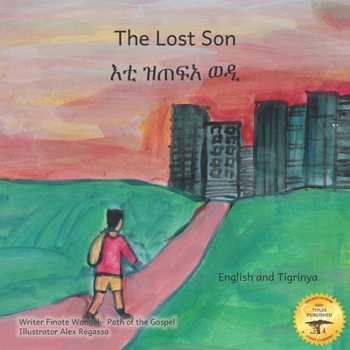 The Lost Son: An Ethiopian Parable about Forgiveness in English and Tigrinya