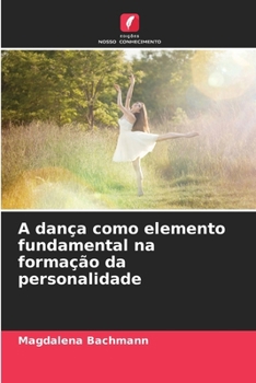 Paperback A dança como elemento fundamental na formação da personalidade [Portuguese] Book
