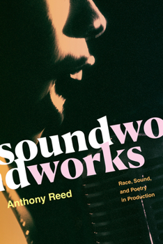 Paperback Soundworks: Race, Sound, and Poetry in Production Book