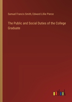 Paperback The Public and Social Duties of the College Graduate Book