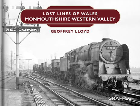 Hardcover Lost Lines of Wales: Monmouthshire Eastern Valley Book