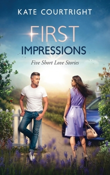 Hardcover First Impressions: Five Short Love Stories [Large Print] Book