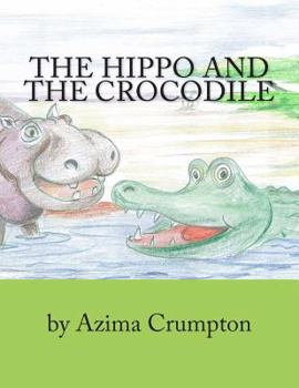The Hippo And The Crocodile