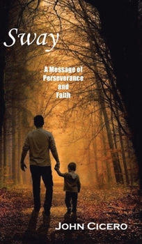 Hardcover Sway: A Message of Perseverance and Faith Book