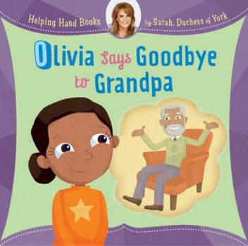 Hardcover Olivia Says Goodbye to Grandpa Book