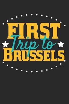 Paperback First Trip To Brussels: 6x9 Dot Grid Composition Notebook perfect gift for your Trip to Brussels for every Traveler Book