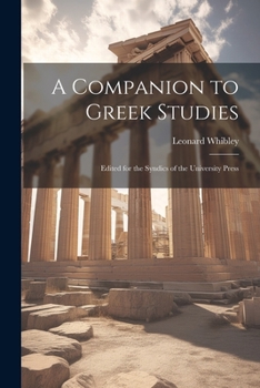 Paperback A Companion to Greek Studies; Edited for the Syndics of the University Press Book
