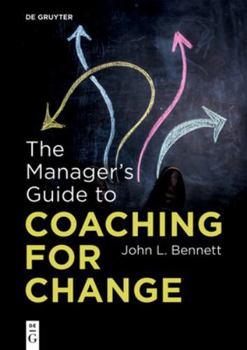 Paperback The Manager's Guide to Coaching for Change Book