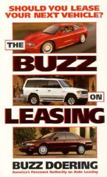 Paperback The Buzz on Leasing: Should You Lease Your Next Vehicle? Book