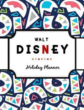 Paperback Walt Disney Holiday Planner: Disneyland, Disney Cruise Planner, Walt Disney World, Disney World Vacation, Travel Planning, Holiday Journal, Disney Book