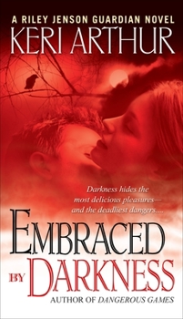 Embraced by Darkness - Book #5 of the Riley Jenson Guardian