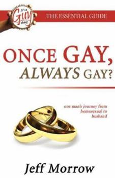 Paperback Once Gay Always Gay? Homosexual to Husband Book