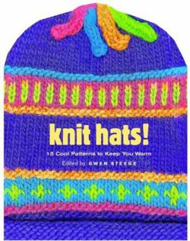 Hardcover Knit Hats!: 15 Cool Patterns to Keep You Warm Book